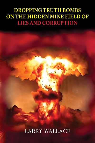 Produktbild: Dropping Truth Bombs on the Hidden Mine Field of Lies and Curruption