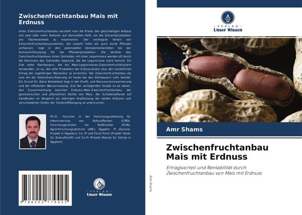 Zwischenfruchtanbau Mais mit Erdnuss, Taschenbuch von Amr Shams, Verlag Unser Wissen, 9786202779425