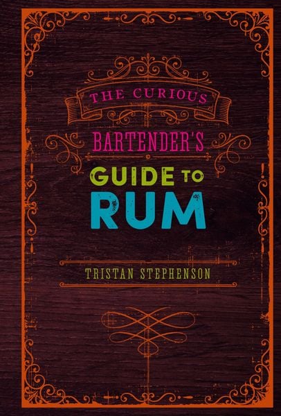 Produktbild: The Curious Bartender's Guide to Rum