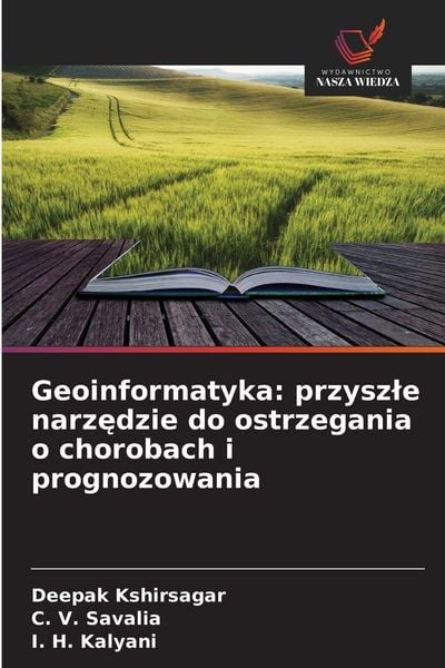 Produktbild: Geoinformatyka: przysz&iquest;e narz&iquest;dzie do ostrzegania o chorobach i prognozowania