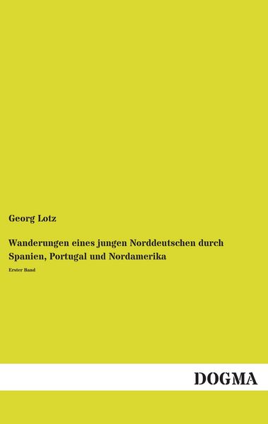 Produktbild: Wanderungen eines jungen Norddeutschen durch Spanien, Portugal und Nordamerika