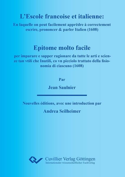 Produktbild: L&rsquo;ESCOLE FRAN&Ccedil;OISE ET ITALIENNE : En laquelle on peut facilement apprĕdre &agrave; correctement escrire, prononcer & parler Italien. EPITOME MOLTO FACILE per