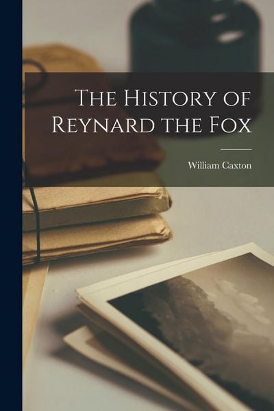 Produktbild: The History of Reynard the Fox