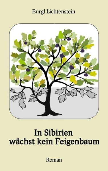 Produktbild: In Sibirien w&auml;chst kein Feigenbaum
