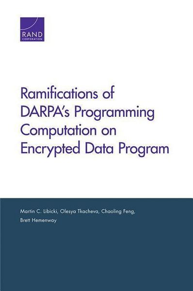 Produktbild: Ramifications of Darpa's Programming Computation on Encrypted Data Program