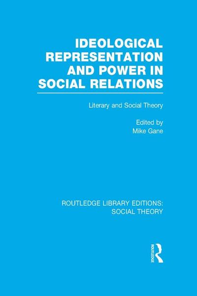 Produktbild: Ideological Representation and Power in Social Relations (RLE Social Theory)