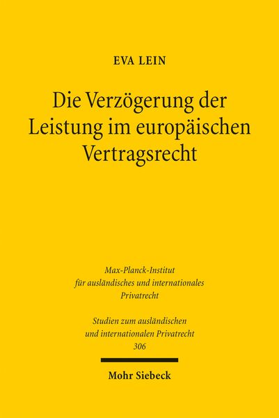Produktbild: Die Verz&ouml;gerung der Leistung im europ&auml;ischen Vertragsrecht