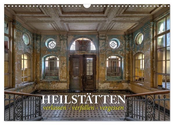 Produktbild: Heilst&auml;tten - verlassen und vergessen (Wandkalender 2026 DIN A3 quer), CALVENDO Monatskalender