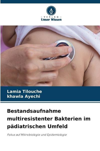 Produktbild: Bestandsaufnahme multiresistenter Bakterien im p&auml;diatrischen Umfeld