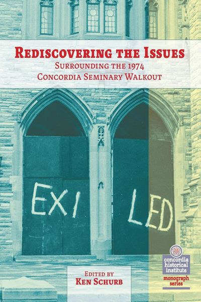 Produktbild: Rediscovering the Issues Surrounding the 1974 Concordia Seminary Walkout