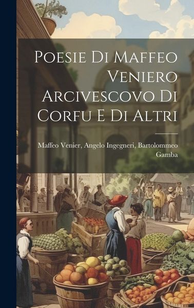 Produktbild: Poesie di Maffeo Veniero Arcivescovo di Corfu e di Altri