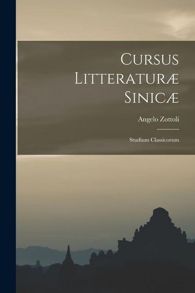 Produktbild: Cursus Litteratur&aelig; Sinic&aelig;: Studium Classicorum