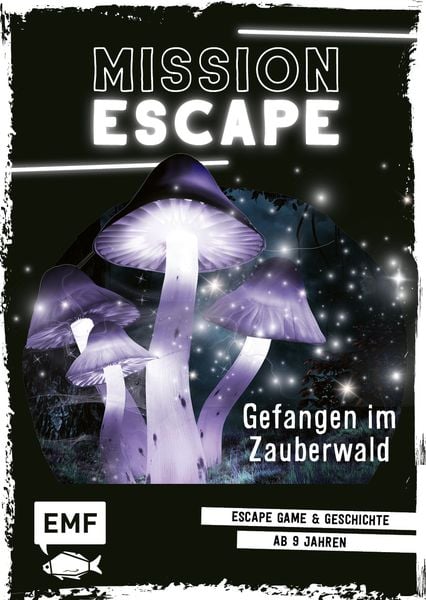 Mission Escape – Gefangen im Zauberwald, Taschenbuch von Natacha Godeau, Edition Michael Fischer / EMF Verlag, 978-3-7459-0116-0