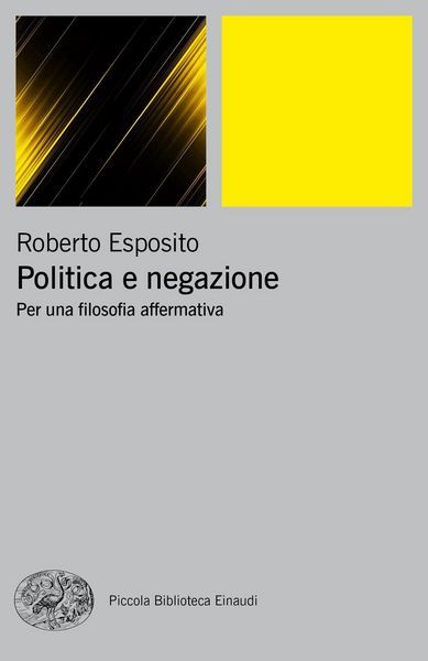 Produktbild: Politica e negazione. Per una filosofia affermativa