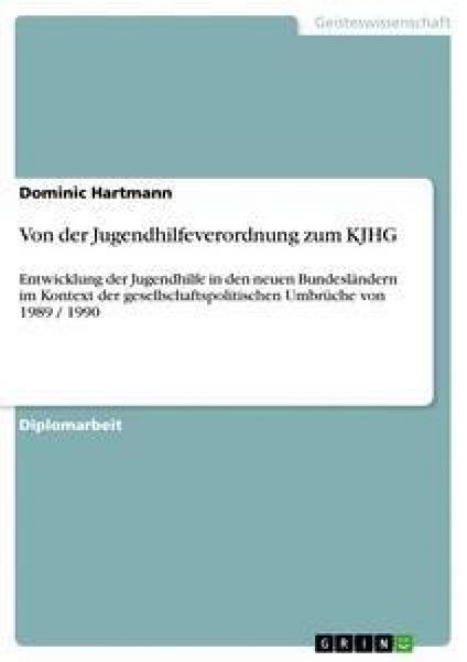 Von der Jugendhilfeverordnung zum KJHG, Taschenbuch von Dominic Hartmann, GRIN, 9783638891059