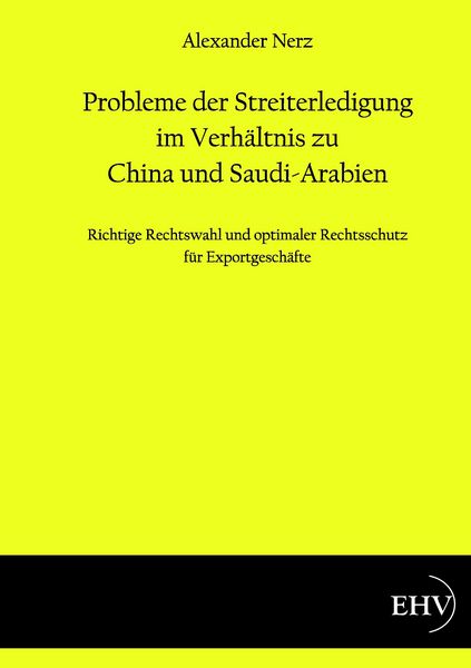 Produktbild: Probleme der Streiterledigung im Verh&auml;ltnis zu China und Saudi-Arabien