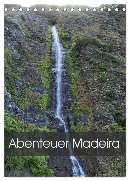 Abenteuer Madeira (Tischkalender 2026 DIN A5 hoch), CALVENDO Monatskalender