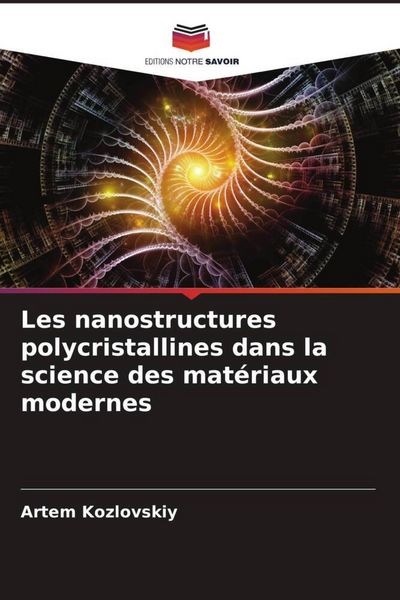 Produktbild: Les nanostructures polycristallines dans la science des mat&eacute;riaux modernes