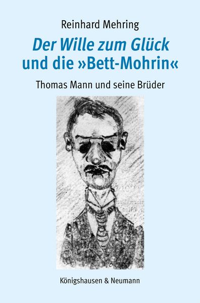 Produktbild: Der Wille zum Gl&uuml;ck und die &raquo;Bett-Mohrin&laquo;