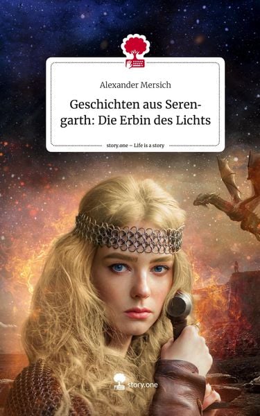 Produktbild: Geschichten aus Serengarth: Die Erbin des Lichts. Life is a Story - story.one