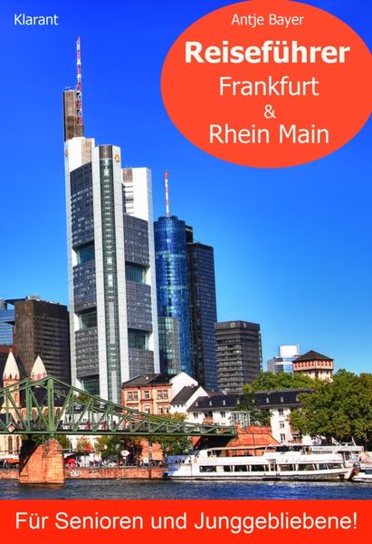Produktbild: Reisef&uuml;hrer Frankfurt & Rhein Main f&uuml;r Senioren und Junggebliebene!