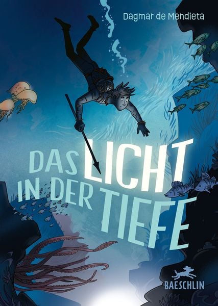 Das Licht in der Tiefe, Gebundene Ausgabe von Dagmar de Mendieta, Baeschlin, 9783855464241