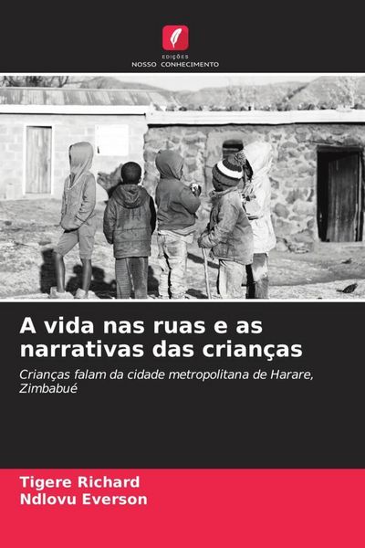 Produktbild: A vida nas ruas e as narrativas das crian&ccedil;as