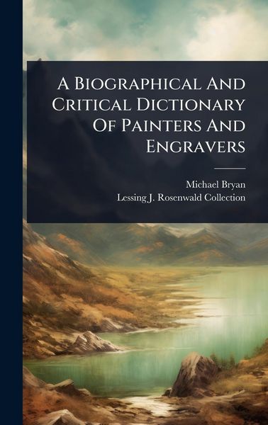 Produktbild: A Biographical And Critical Dictionary Of Painters And Engravers