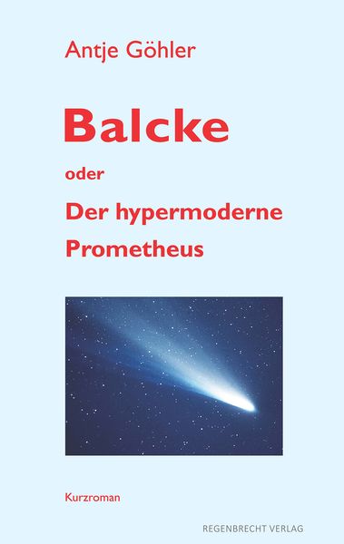 Produktbild: Balcke oder Der hypermoderne Prometheus