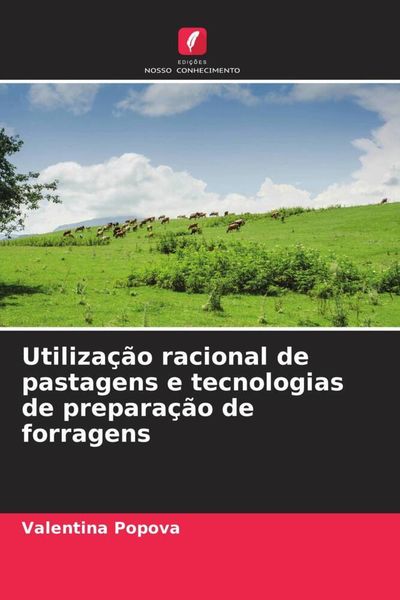 Produktbild: Utiliza&ccedil;&atilde;o racional de pastagens e tecnologias de prepara&ccedil;&atilde;o de forragens