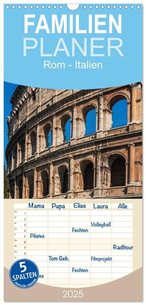 Familienplaner 2025 - Rom-Italien mit 5 Spalten (Wandkalender, 21 x 45 cm) CALVENDO