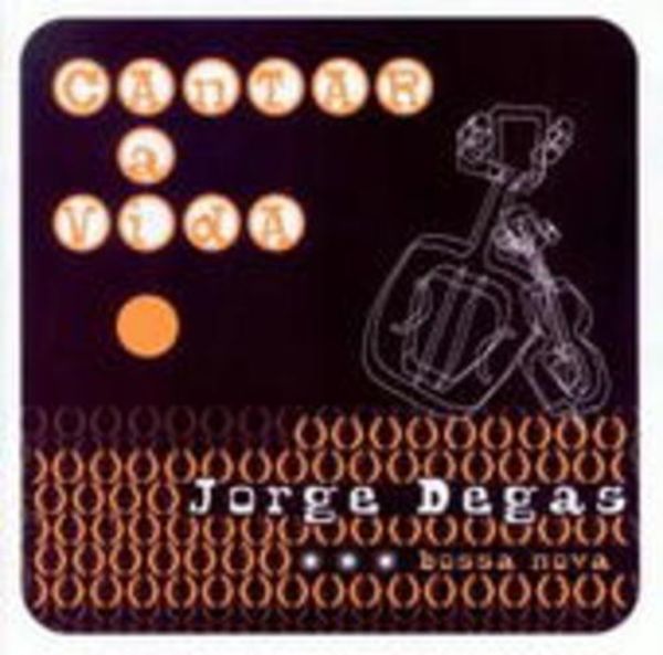 Cantar a Vida - Jorge Degas, CD