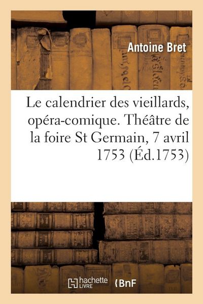 Produktbild: Le calendrier des vieillards, op&eacute;ra-comique en un acte