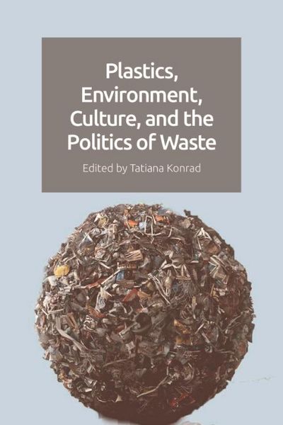 Produktbild: Plastics, Environment, Culture and the Politics of Waste