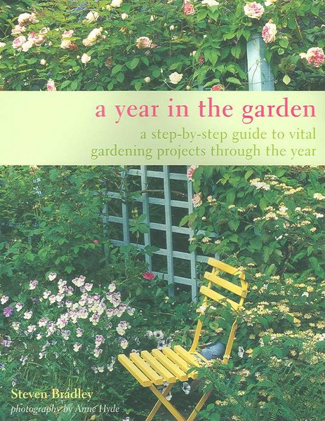 Produktbild: A Year in the Garden: A Step-By-Step Guide to Vital Gardening Projects Through the Year