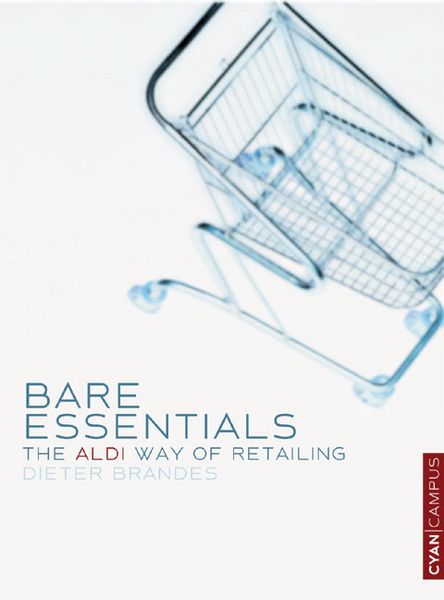 Produktbild: Bare Essentials: The Aldi Way of Retailing