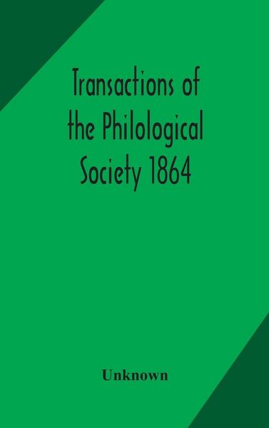 Produktbild: Transactions Of The Philological Society 1864
