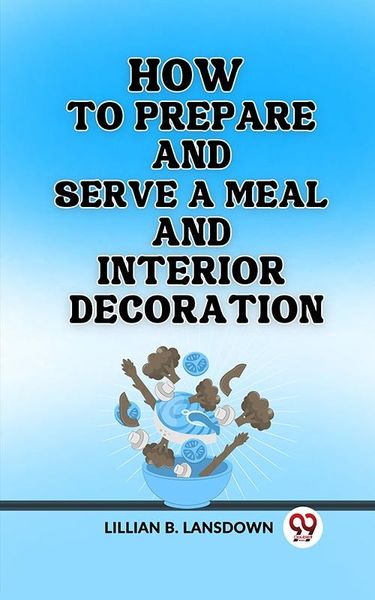 Produktbild: How to Prepare and Serve a Meal And Interior Decoration