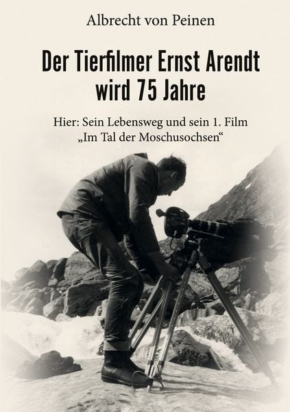 Produktbild: Der Tierfilmer Ernst Arendt wird 75 Jahre