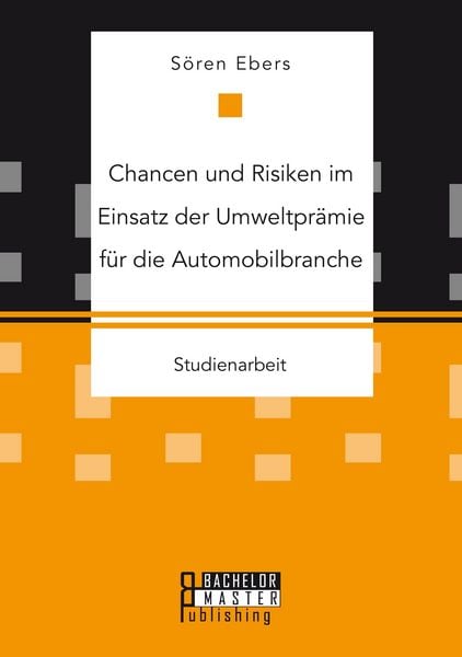 Produktbild: Chancen und Risiken im Einsatz der Umweltpr&auml;mie f&uuml;r die Automobilbranche