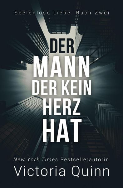 Produktbild: Der Mann, der kein Herz hat (Seelenlose Liebe, #2)