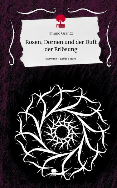 Produktbild: Rosen, Dornen und der Duft der Erl&ouml;sung. Life is a Story - story.one