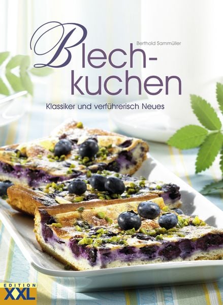 Blechkuchen, Gebundene Ausgabe von Berthold Sammüller, Edition XXL, 978-3-89736-157-7