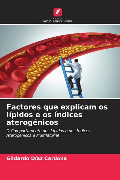 Produktbild: Factores que explicam os l&iacute;pidos e os &iacute;ndices aterog&eacute;nicos