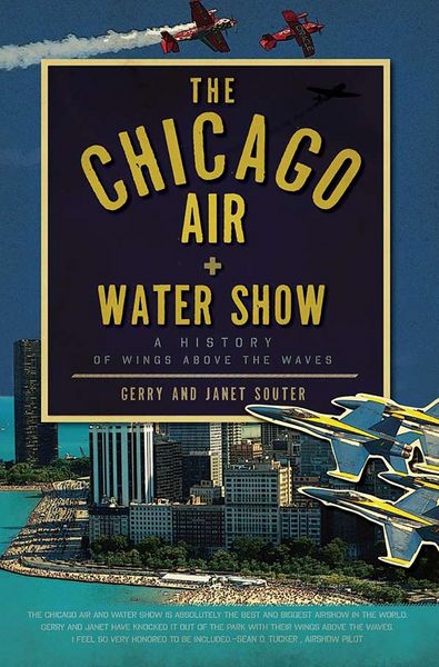 Produktbild: Chicago Air and Water Show: A History of Wings above the Waves