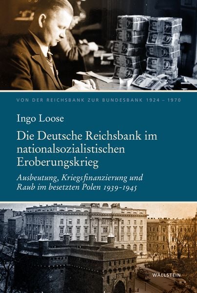 Produktbild: Die Deutsche Reichsbank im nationalsozialistischen Eroberungskrieg