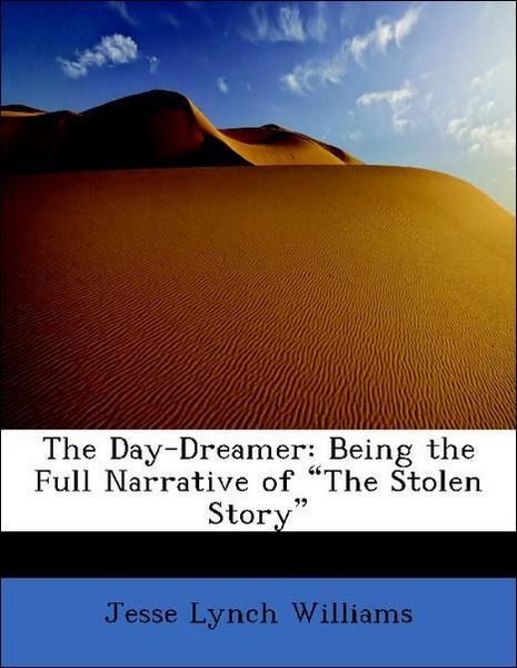 Produktbild: Williams, J: Day-Dreamer: Being the Full Narrative of "The S