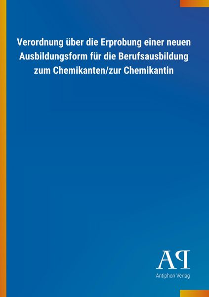 Produktbild: Verordnung &uuml;ber die Erprobung einer neuen Ausbildungsform f&uuml;