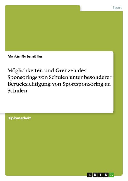 Möglichkeiten und Grenzen des Sponsorings von Schulen unter besonderer Berücksichtigung von Sportsponsoring an Schulen, Taschenbuch von Martin