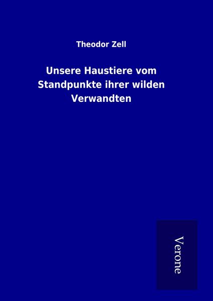 Produktbild: Unsere Haustiere vom Standpunkte ihrer wilden Verwandten